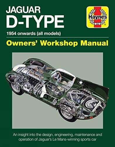 Haynes Jaguar D-Type Owners' Workshop Manual: 1954 onwards
