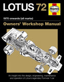 Lotus 72 Owners' Manual: An insight into the design, engineering, maintenance and operation of Lotus's legendary Formula 1 car
