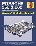 Porsche 956 & 962 Owners' Workshop Manual: 1982 onwards (all models)